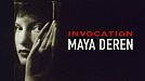 Invocation Maya Deren