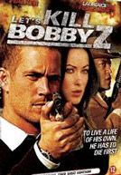 Let's Kill Bobby Z (DVD)