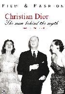 Christian Dior : The Man Behind the Myth