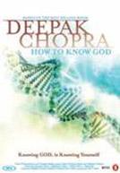 Deepak Chopra : How To Know God