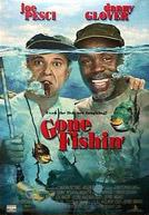 Gone Fishin’