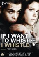 If I want to Whistle, I Whistle