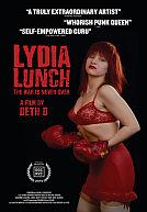 Lydia Lunch : The War is Never Over