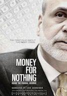 Money for Nothing : Inside the Federal Reserve