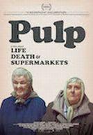 Pulp : a Film About Life, Death & Supermarkets