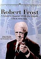 Robert Frost : A Lover's Quarrel with the World