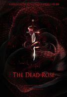 The Dead Rose poster