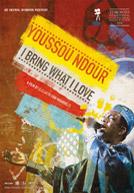 Youssou Ndour : I Bring What I Love