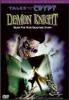 Tales from the Crypt : Demon Knight