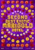 The Second Best Exotic Marigold Hotel